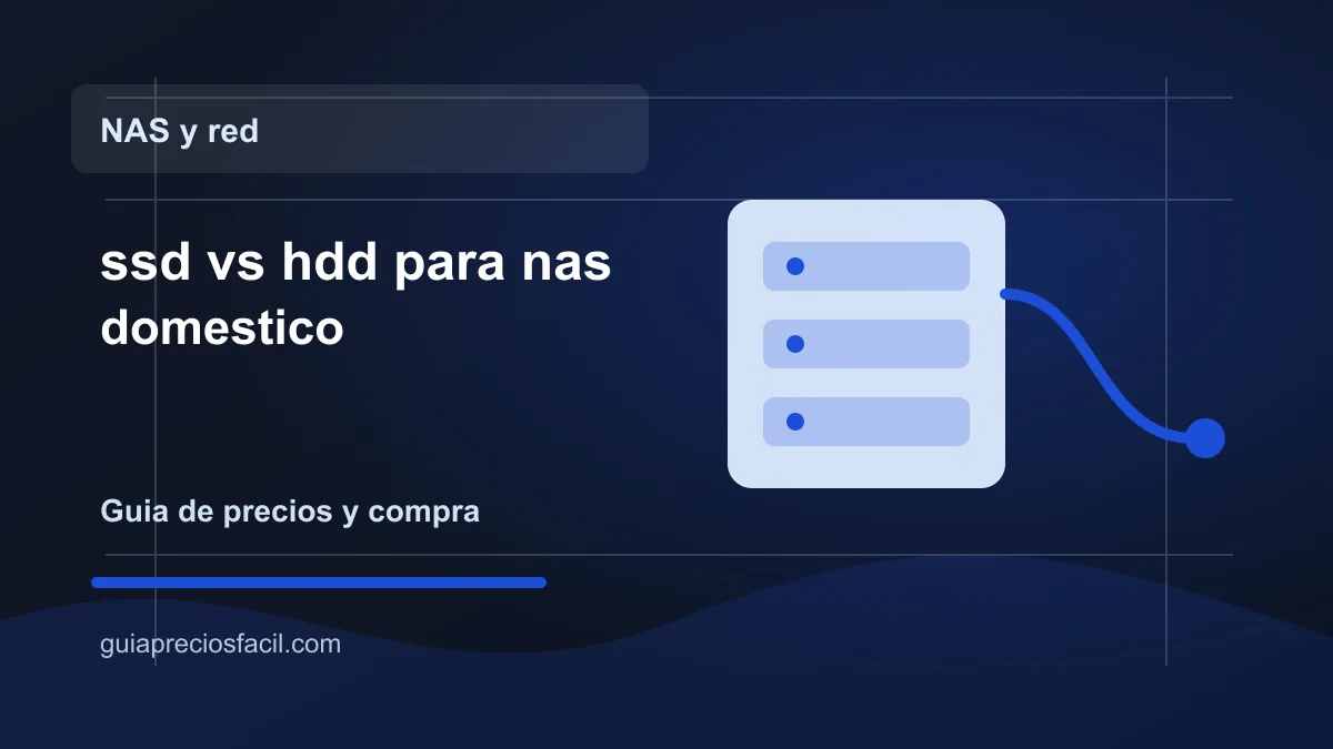 Imagen del articulo ssd vs hdd para nas domestico en Guia Precios Facil
